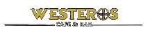 WESTEROS CAFEB&BAR